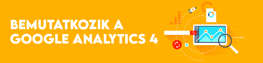 Google Analytics 4 bevezetés, átállás